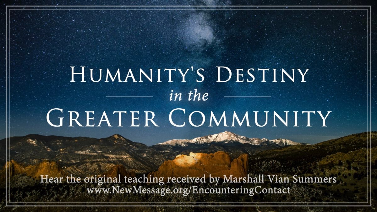 Humanity’s Destiny in the Greater Community