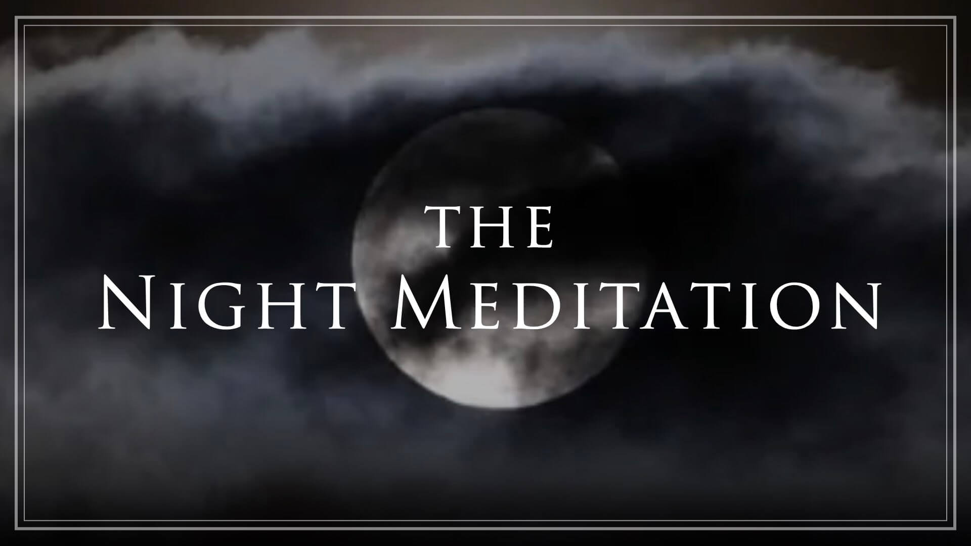 La Meditazione Notturna