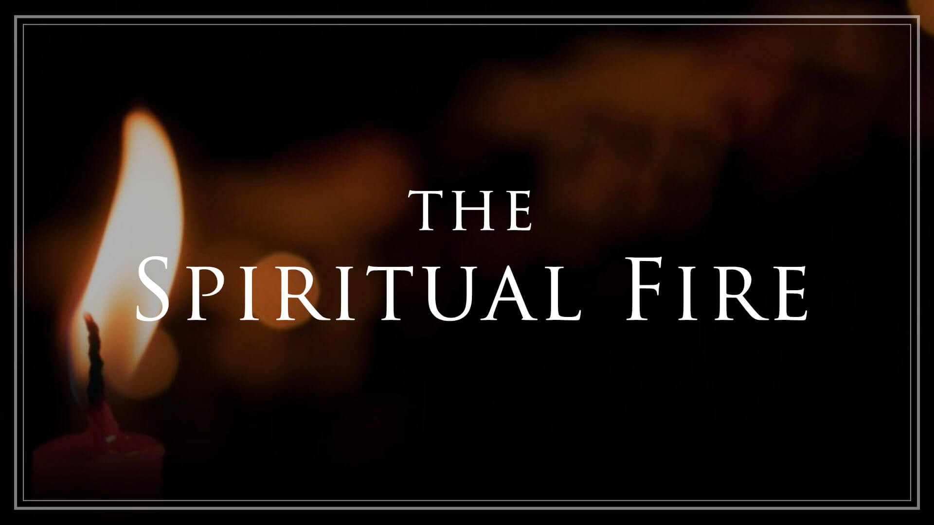The Spiritual Fire
