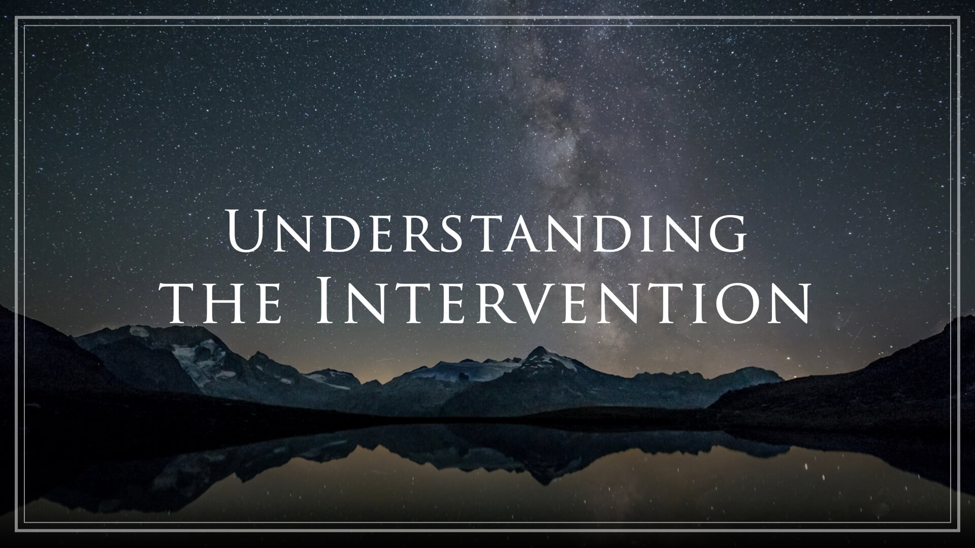 Understanding the Intervention