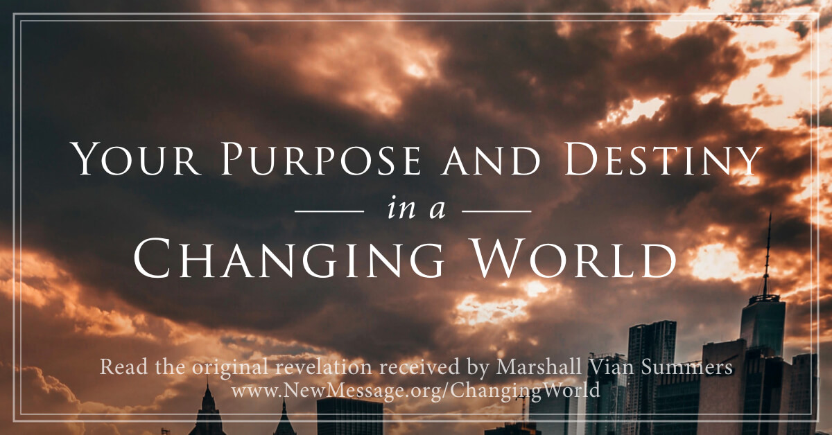 Your Purpose and Destiny in a Changing World