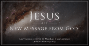 Jesus and the New Message from God